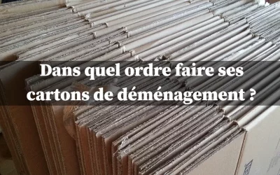 Dans quel ordre faire ses cartons de déménagement ?